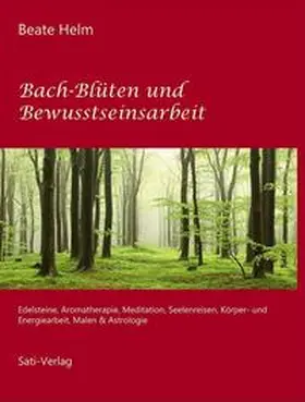 Helm |  Bach-Blüten und Bewusstseinsarbeit | Buch |  Sack Fachmedien