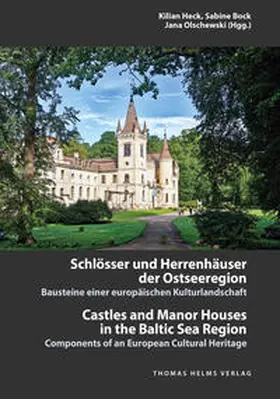 Heck / Bock / Olschewski |  Schlösser und Herrenhäuser der Ostseeregion | Castles and Manor Houses in the Baltic Sea Region | Buch |  Sack Fachmedien