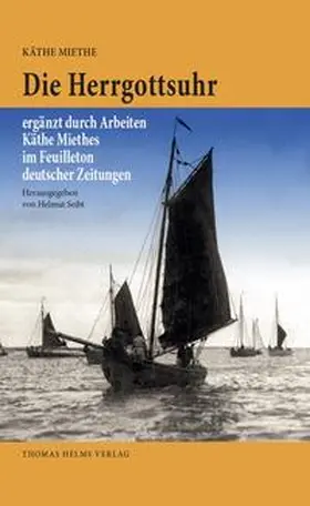 Miethe / Seibt |  Die Herrgottsuhr | Buch |  Sack Fachmedien