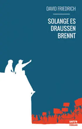 Friedrich |  Solange es draußen brennt | Buch |  Sack Fachmedien