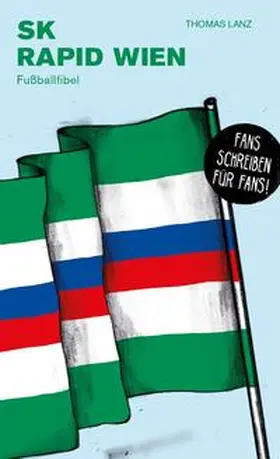 Lanz / Willmann / Pöltl |  SK Rapid Wien | Buch |  Sack Fachmedien
