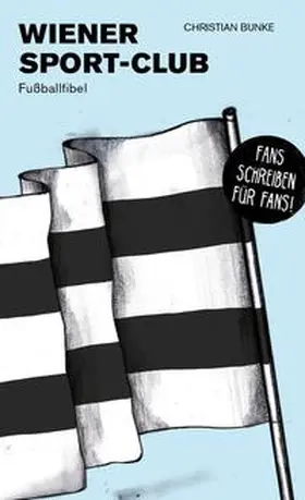 Bunke / Willmann / Pöltl |  Wiener Sport-Club | Buch |  Sack Fachmedien