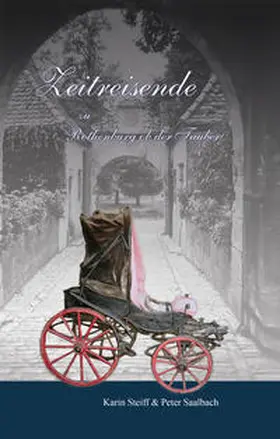 Steiff / Saalbach |  Zeitreisende zu Rothenburg ob der Tauber | Buch |  Sack Fachmedien