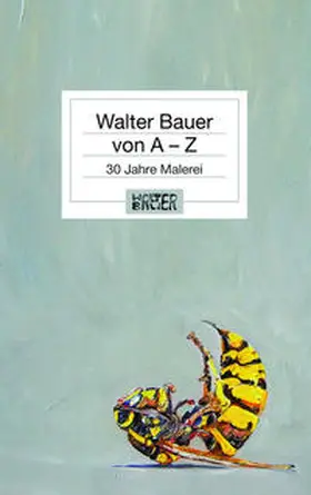 Bauer |  Walter Bauer von A - Z | Buch |  Sack Fachmedien