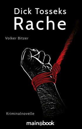 Bitzer |  Dick Tosseks Rache | eBook | Sack Fachmedien