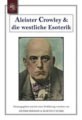 Starr / Bogdan |  Aleister Crowley & die westliche Esoterik | eBook | Sack Fachmedien