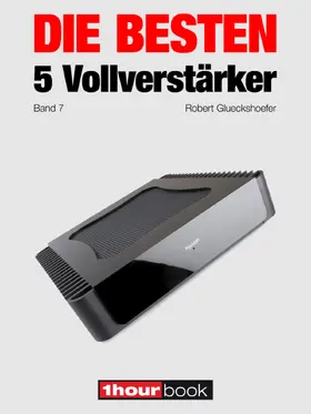 Glueckshoefer / Barske / Johannsen |  Die besten 5 Vollverstärker (Band 7) | eBook | Sack Fachmedien