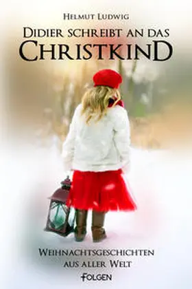 Ludwig |  Didier schreibt an das Christkind | eBook | Sack Fachmedien