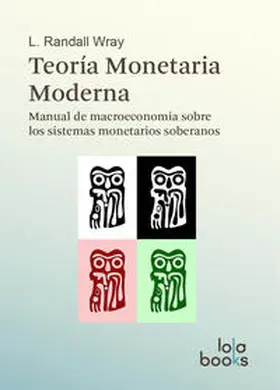 Wray |  Teoría Monetaria Moderna | Buch |  Sack Fachmedien