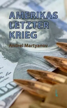 Martyanov |  Amerikas letzter Krieg | eBook | Sack Fachmedien