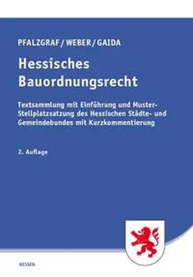 Pfalzgraf / Weber / Gaida |  Hessisches Bauordnungsrecht | Buch |  Sack Fachmedien