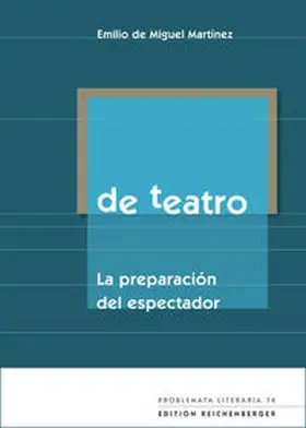 Miguel Martínez |  De teatro. La preparación del espectador | Buch |  Sack Fachmedien