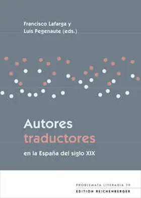 Lafarga / Pegenaute |  Autores traductores en la España del siglo XIX | Buch |  Sack Fachmedien