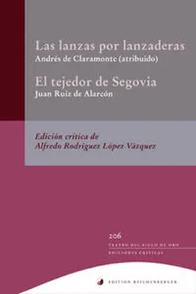 Claramonte / Ruiz de Alarcón / Rodríguez López-Vázquez |  Las lanzas por lanzaderas / El tejedor de Segovia | Buch |  Sack Fachmedien