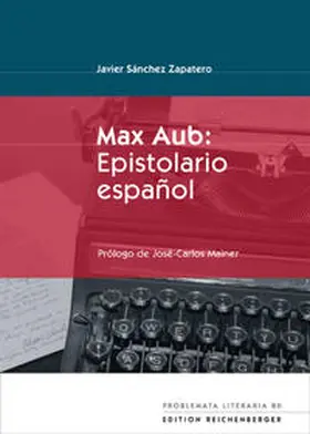 Sánchez Zapatero |  Max Aub: Epistolario español | Buch |  Sack Fachmedien
