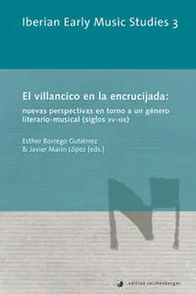 Borrego Gutiérrez / Marín López |  El villancico en la encrucijada: nuevas perspectivas en torno a un género literario-musical (siglos XV-XIX) | Buch |  Sack Fachmedien