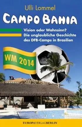 Lommel |  CAMPO BAHIA – Vision oder Wahnsinn | eBook | Sack Fachmedien