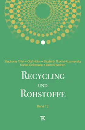 Thiel / Holm / Thomé-Kozmiensky |  Recycling und Rohstoffe, Band 12 | Buch |  Sack Fachmedien