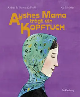 Eickhoff |  Ayshes Mama trägt ein Kopftuch | Buch |  Sack Fachmedien
