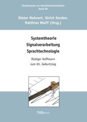 Mehnert / Kordon / Wolff |  Systemtheorie Signalverarbeitung Sprachtechnologie | Buch |  Sack Fachmedien