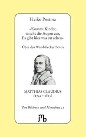 Postma |  'Kommt Kinder, wischt die Augen aus, Es gibt hier was zu sehen' | Buch |  Sack Fachmedien