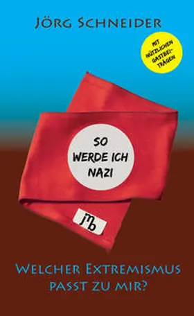 Schneider |  So werde ich Nazi | Buch |  Sack Fachmedien