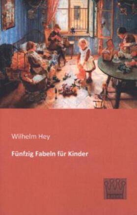 Hey |  Fünfzig Fabeln für Kinder | Buch |  Sack Fachmedien