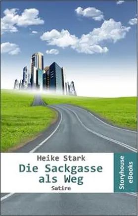 Stark |  Die Sackgasse als Weg | eBook | Sack Fachmedien