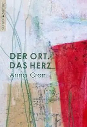 Cron |  Der Ort. Das Herz | Buch |  Sack Fachmedien