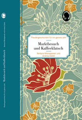 Mikolajewski / Glahé |  Marktbesuch und Kaffeeklatsch | Buch |  Sack Fachmedien