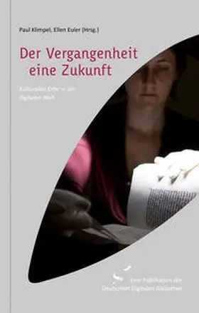 Klimpel / Euler |  Der Vergangenheit eine Zukunft | Buch |  Sack Fachmedien