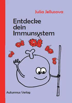 Jellusova |  Entdecke dein Immunsystem | Buch |  Sack Fachmedien