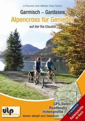 Preunkert / Hoffmann / Fechner |  Garmisch - Gardasee: Alpencross für Genießer | Buch |  Sack Fachmedien