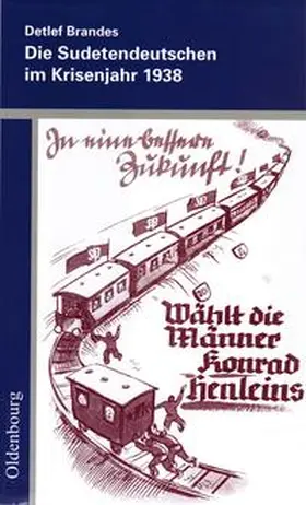 Brandes |  Die Sudetendeutschen im Krisenjahr 1938 | Buch |  Sack Fachmedien