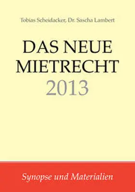 Scheidacker / Lambert / Smiling Cat Publishing GmbH |  Das neue Mietrecht 2013 | Buch |  Sack Fachmedien