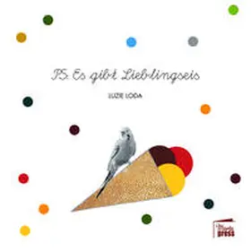 Loda |  PS: Es gibt Lieblingseis | Buch |  Sack Fachmedien