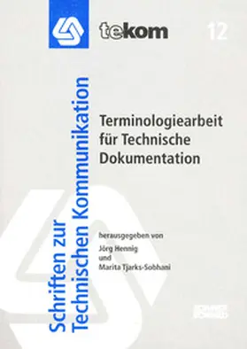 Hennig / Tjarks-Sobhani / Heuer-James |  Terminologiearbeit für Technische Dokumentation | Buch |  Sack Fachmedien