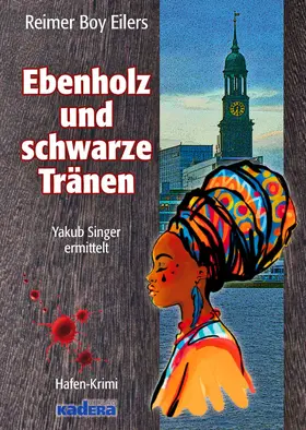 Eilers |  Ebenholz und schwarze Tränen | eBook | Sack Fachmedien