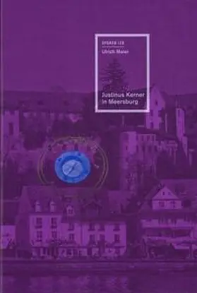 Maier |  Justinus Kerner in Meersburg | Buch |  Sack Fachmedien