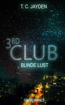 Jayden |  Third Club - Blinde Lust | eBook | Sack Fachmedien