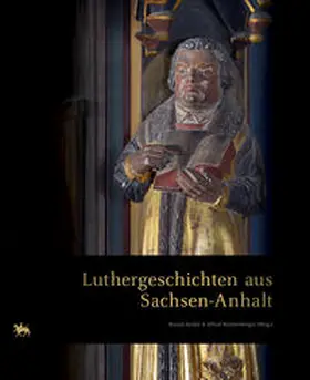 Meller / Reichenberger |  Luthergeschichten aus Sachsen-Anhalt | Buch |  Sack Fachmedien
