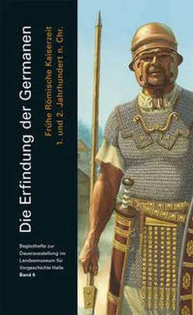 Muhl / Schwarz / Meller |  Die Erfindung der Germanen. Frühe römische Kaiserzeit 1. und 2. Jahrhundert n. Chr. (Begleitheft Daueraustellung Band 6) | Buch |  Sack Fachmedien