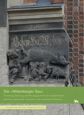 Bielig / Block / Meller |  Die »Wittenberger Sau«. Entstehung, Bedeutung und Wirkungsgeschichte des Reliefs der sogenannten »Judensau« an der Stadtkirche Wittenberg (Heft 15) | Buch |  Sack Fachmedien