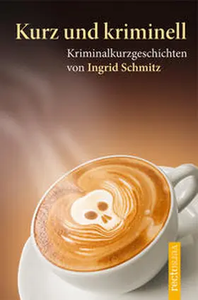 Schmitz |  Kurz und kriminell | Buch |  Sack Fachmedien