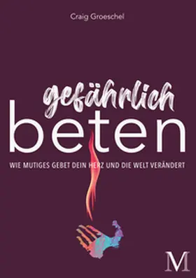 Groeschel |  Gefährlich beten | Buch |  Sack Fachmedien