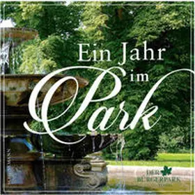 Groth / Der Bürgerpark Verein |  Ein Jahr im Park | Buch |  Sack Fachmedien