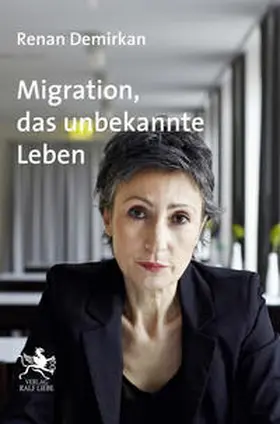 Demirkan |  Migration, das unbekannte Leben | Buch |  Sack Fachmedien