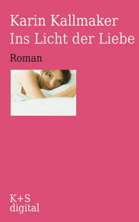 Kallmaker |  Ins Licht der Liebe | eBook | Sack Fachmedien