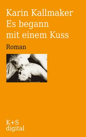 Kallmaker | Es begann mit einem Kuss | E-Book | www2.sack.de