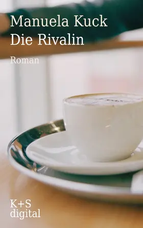 Kuck | Die Rivalin | E-Book | sack.de